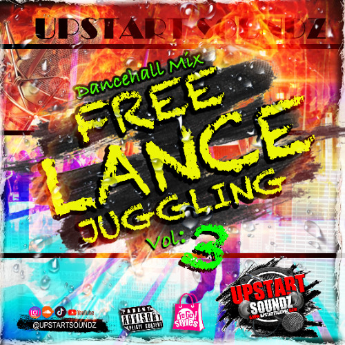 Upstart Soundz - Free Lance Juggling Vol:3 Dancehall Mix
