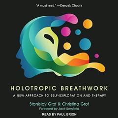 [READ] PDF 📜 Holotropic Breathwork: A New Approach to Self-Exploration and Therapy b