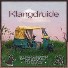 KataHaifisch Podcast 261 - KlangDruide