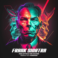 Far&High - Frank Sinatra (Reboot track of Miss Kittin & The Hacker)