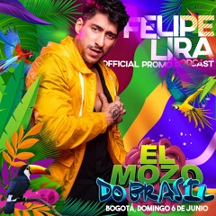FELIPE LIRA // EL MOZO DO BRASIL PROMO PODCAST