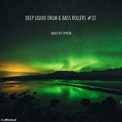 Deep Liquid Drum & Bass Rollers #32