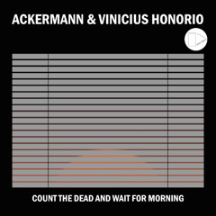 Ackermann & Vinicius Honorio - Count the dead and wait for morning (129bpm version)
