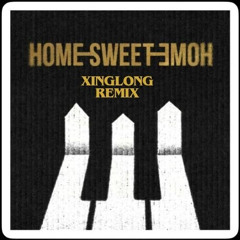 HOME SWEET HOME -  GD ( XINGLONG REMIX )