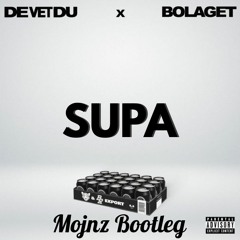 De Vet Du, Bolaget - SUPA (Mojnz Bootleg)