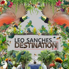 LEO SANCHES - DESTINATION EPISODE 28 - ENCYCLOPEDIA 2022