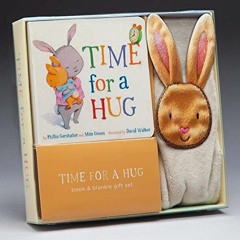 Open PDF Time for a Hug Book & Blankie Gift Set (Volume 5) (Snuggle Time Stories) by  Phillis Gersha