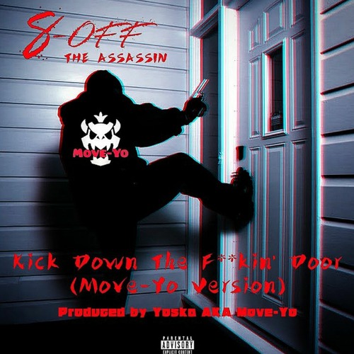 Kick Down The F**kin Door (Move-Yo Version)