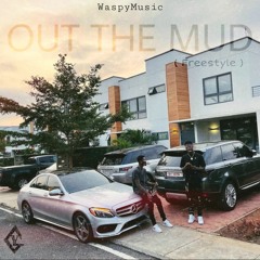 OUT THE MUD (FREESTYLE)