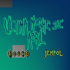 Última noche de Abril