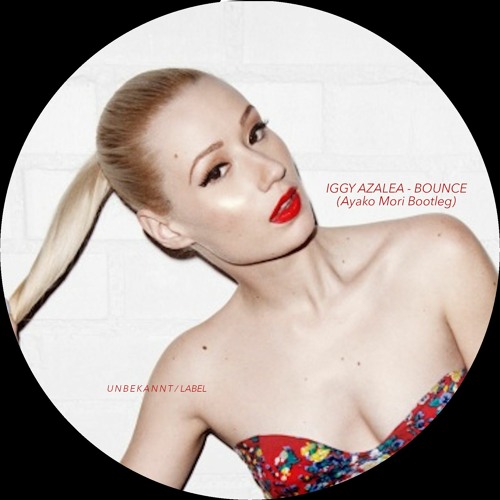 **Free Download** Iggy Azalea - Bounce (Ayako Mori Bootleg Version 2)