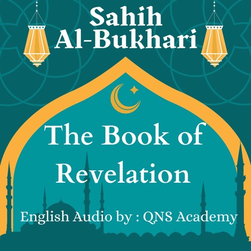1 Sahih Bukhari The Book Of Revelation Hadith English Audiobook