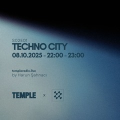 Harun Şahnacı - Techno City 08102025