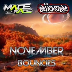 Made2Fade & DJ Surprise November Bouncies
