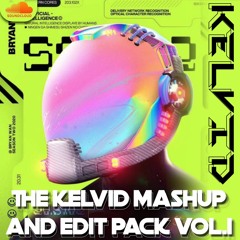 The Kelvid Mashup & Edit Pack Vol. 1