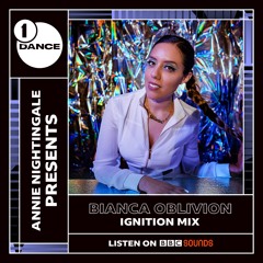 Annie Nightingale Presents - Ignition Mix: Bianca Oblivion on BBC Radio 1