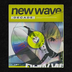 new wave [DECADE]