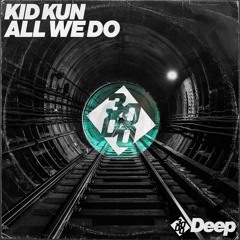 Kid Kun - All We Do