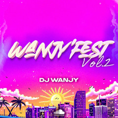 DJ WANJY - WANJY’FEST 2