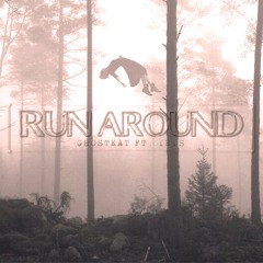Run Around ft. Iris [prod. sorrow bringer]