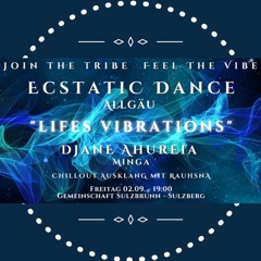 AHUREIA /// ECSTATIC DANCE *Lifes Vibration* liveset @Allgäu 2022 Sept 2nd //