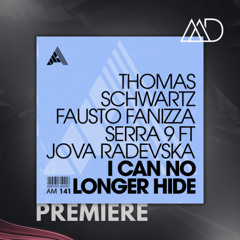 PREMIERE: Thomas Schwartz, Fausto Fanizza, Serra 9 ft. Jova Radevska - I Can No Longer Hide [Adesso Music]
