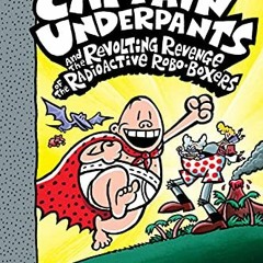 [Access] EBOOK EPUB KINDLE PDF Captain Underpants and the Revolting Revenge of the Ra