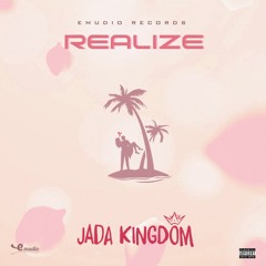 Jada Kingdom - Realize