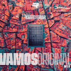 Roberto Ferrari - Vamos (Original Mix) - OUT NOW!
