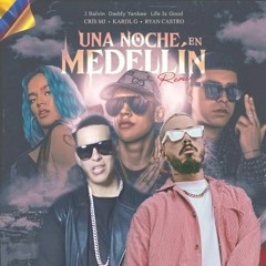 Una Noche En Medellín X Shaky Shaky X Reggaeton (feat. J Balvin, Daddy Yankee, Cris MJ, Karol G)