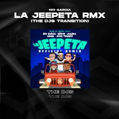 La Jeepeta Remix - NIO GARCIA (THE DJS Transition)