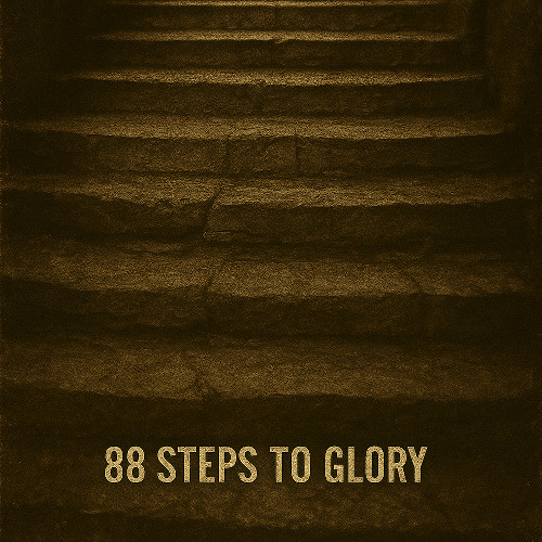 88 Steps to Glory