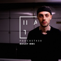 Bailey Ibbs — HATE Podcast 430