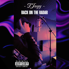 TJayy - Back on the radar