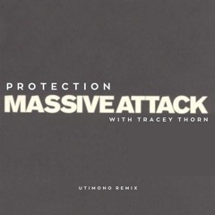 Massive Attack with Tracey Thorn  - Protection (utimono remix)