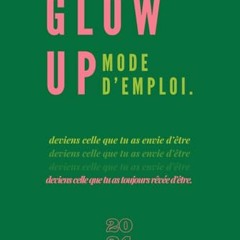 [TÉLÉCHARGER] Glow Up (French Edition) au format PDF - wtRwXkKB7b