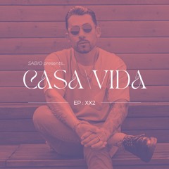 CASA VIDA Radio Show Hosted by domSABIO - 05.15.2022