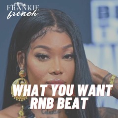 What You Want RNB Beat 110 BPM
