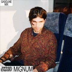 GASOLINE GUEST MIX: MIGNUM 15/07/2022