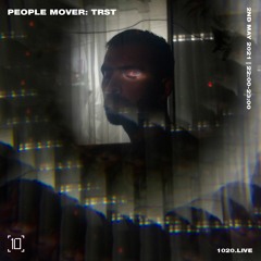 1020Radio: People Mover w/ TRST Sunday May 2 2021