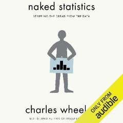 [EBOOK] 🌟 Naked Statistics: Stripping the Dread from the Data [Ebook]