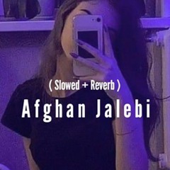 Afghan_Jalebi_-___Slowed___Reverb___Asrar___Amitabh_Bhattacharya___Abid_S_R_Songs(128k).mp3