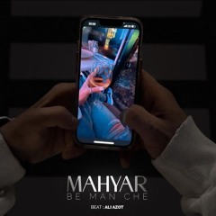 mahyar Be Man Che