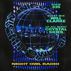 Night Owl Radio 335 ft. Crystal Skies and Will Clarke