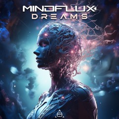 MindFlux (BR) - Dreams (Original Mix) ☆ OUT ON PSYTRANCE DIVISION☆