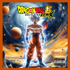 Dragon Ball -Ultra Instinct Theme (Revenge Remix)
