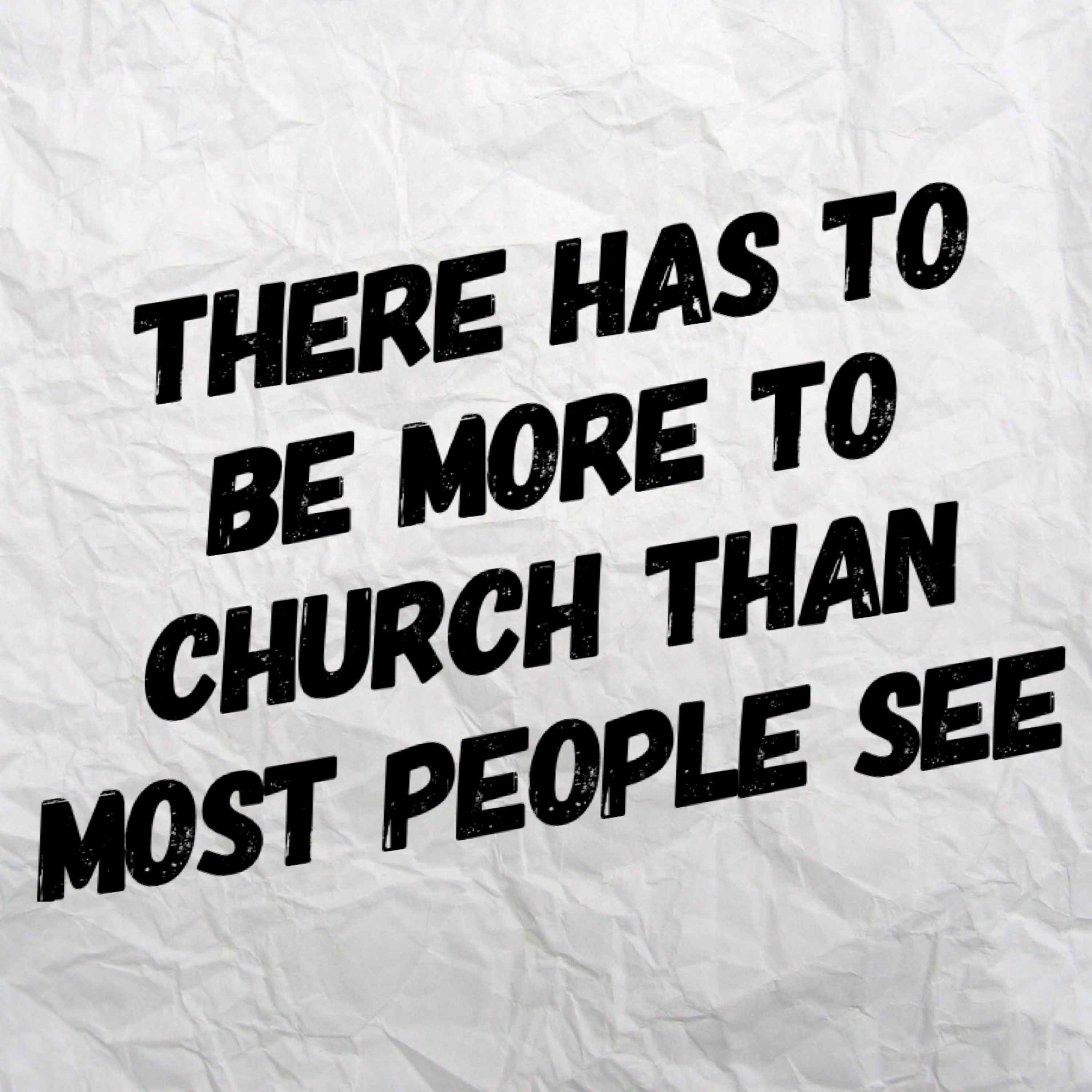 11/27/22 - There Has To Be More To Church Than Most People See episode artwork