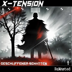X-Tension - Geschliffener Schatten (Original)