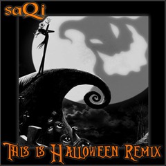 This is Halloween (saQi remix)Free download!