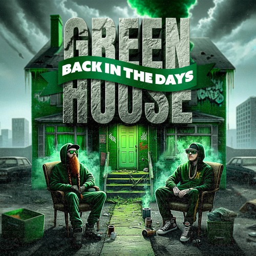 Green House - Back In The Days